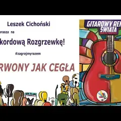 Czerwony jak cegła akordy - zagraj tę piosenkę bez błędów