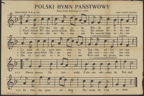 Polski Hymn Państwowy, słowa Józefa Wybickiego (z r. 1797). Melodia nieznana. Kiedy powstał hymn polski, widać na tej karcie nutowej.